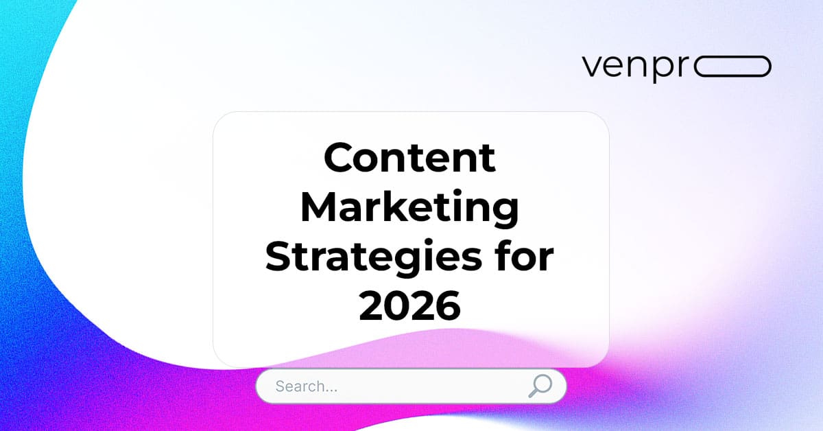 Content Marketing Strategies for 2026
